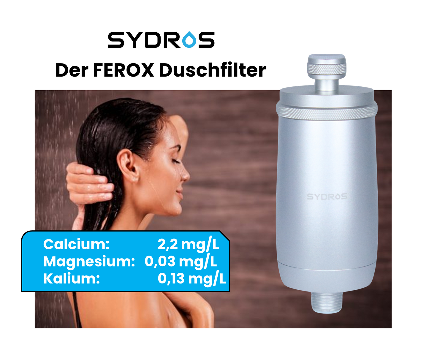 SYDROS FEROX Duschfilter aus Aluminium mit mineralstoffreichem Duschwasser – zeigt Calcium-, Magnesium- und Kaliumwerte für haut- und haarfreundliche Wasserqualität.